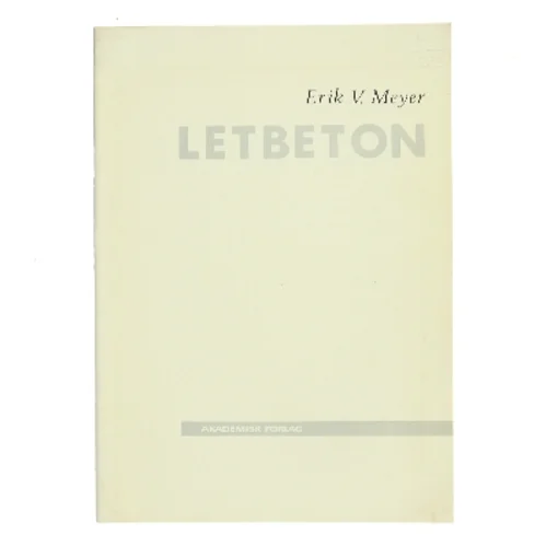Letbeton af Erik V. Meyer (Bog)