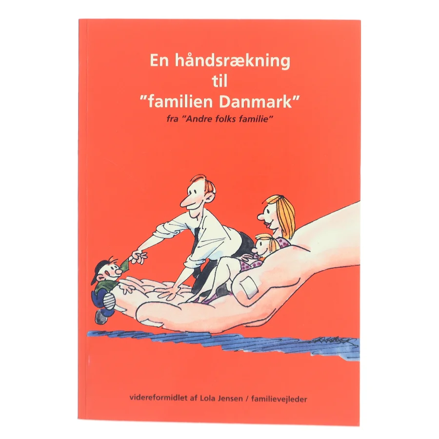 En håndsrækning til "familien Danmark" af Lola Jensen (Bog)