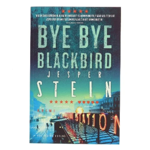 Bye bye blackbird : krimi af Jesper Stein (Bog)
