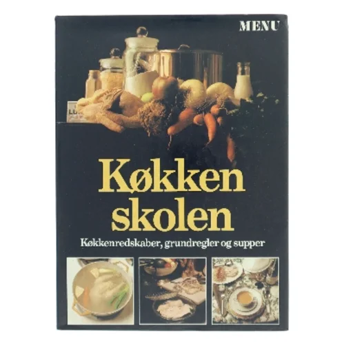 Køkkenskolen – Køkkenredskaber, grundregler og supper af Menu (Bog)