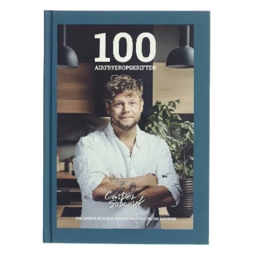 100 airfryeropskrifter af Casper Sobczyk (Bog)