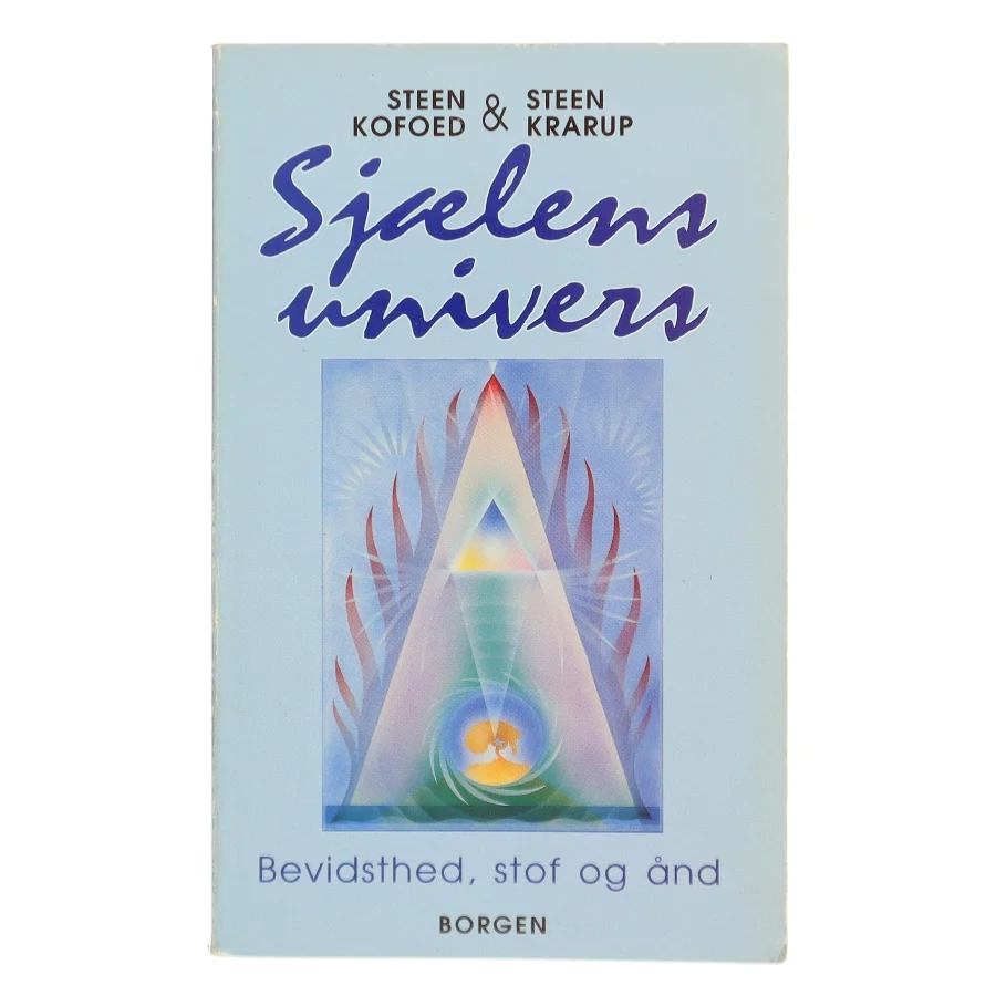 Sjælens univers : bevidsthed, stof og ånd (Bog)