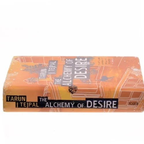 The Alchemy of Desire af Tarun J. Tejpal (Bog)