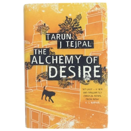 The Alchemy of Desire af Tarun J. Tejpal (Bog)