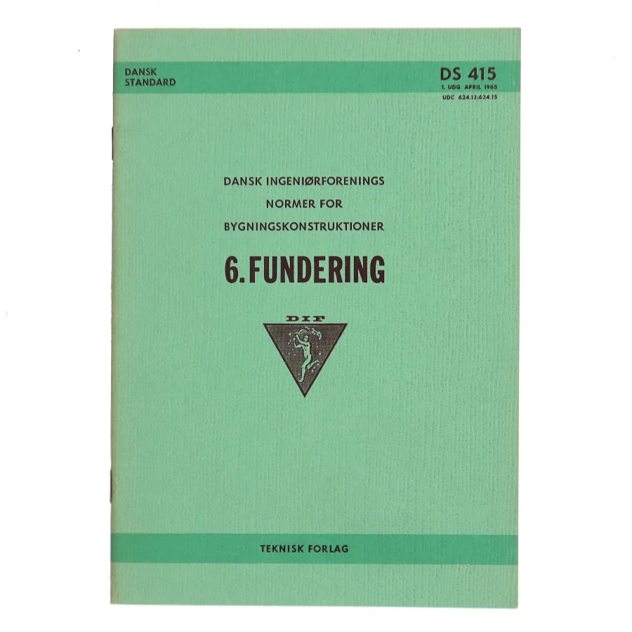 DS 415 – Dansk Ingeniørforenings normer for bygningskonstruktioner. 6. Fundering af Dansk Ingeniørforening (Bog)