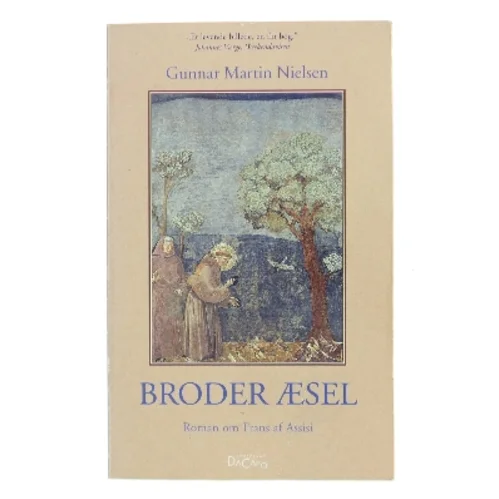 Broder Æsel : roman om Frans af Assisi af Gunnar Martin Nielsen (f. 1921) (Bog)