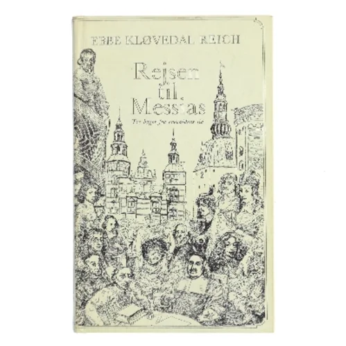 Rejsen til Messias af Ebbe Kløvedal Reich (Bog)