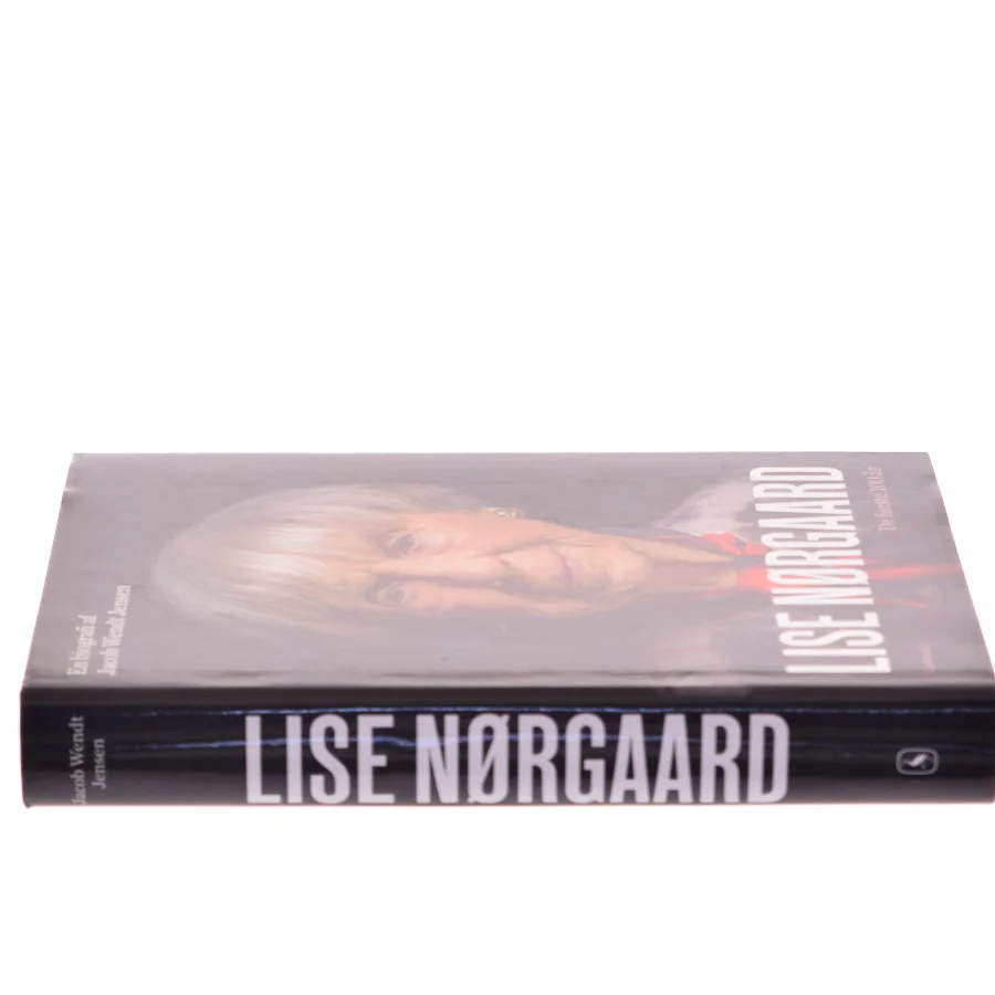 Lise Nørgaard : de første 100 år : en biografi af Jacob Wendt Jensen (Bog)