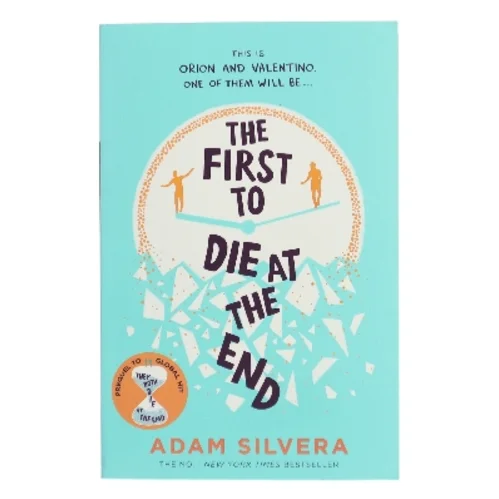 The First to Die at the End af Adam Silvera (Bog)