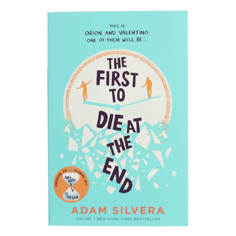 The First to Die at the End af Adam Silvera (Bog)