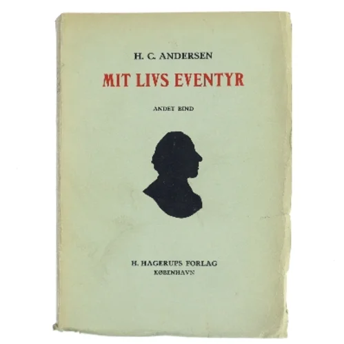 Mit livs eventyr. Andet bind af H. C. Andersen (Bog)