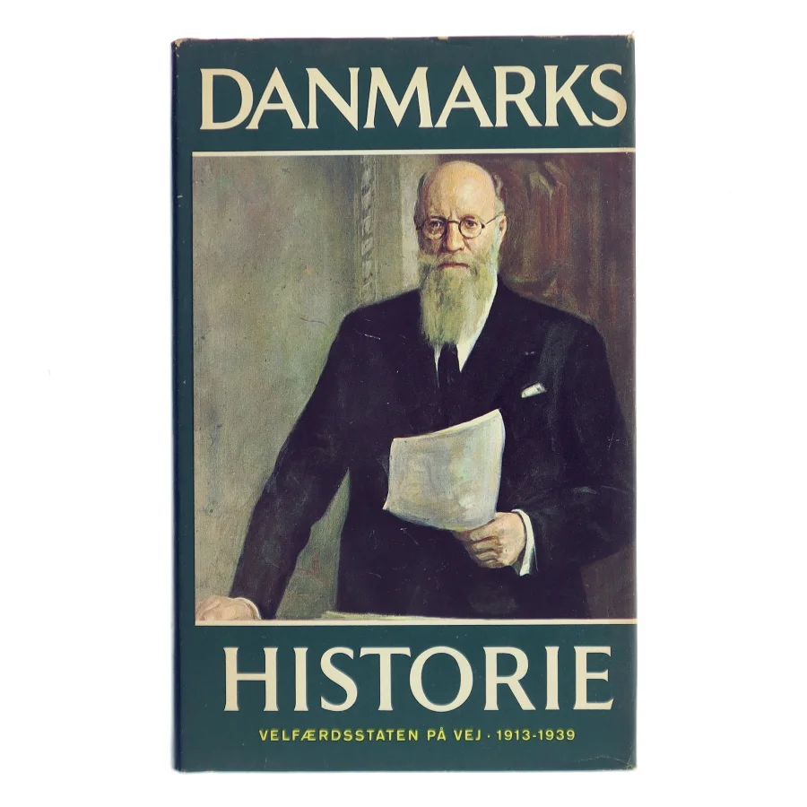 Danmarks historie 13: Velfærdsstaten på vej 1913-1939 af Erik Rasmussen (Bog)