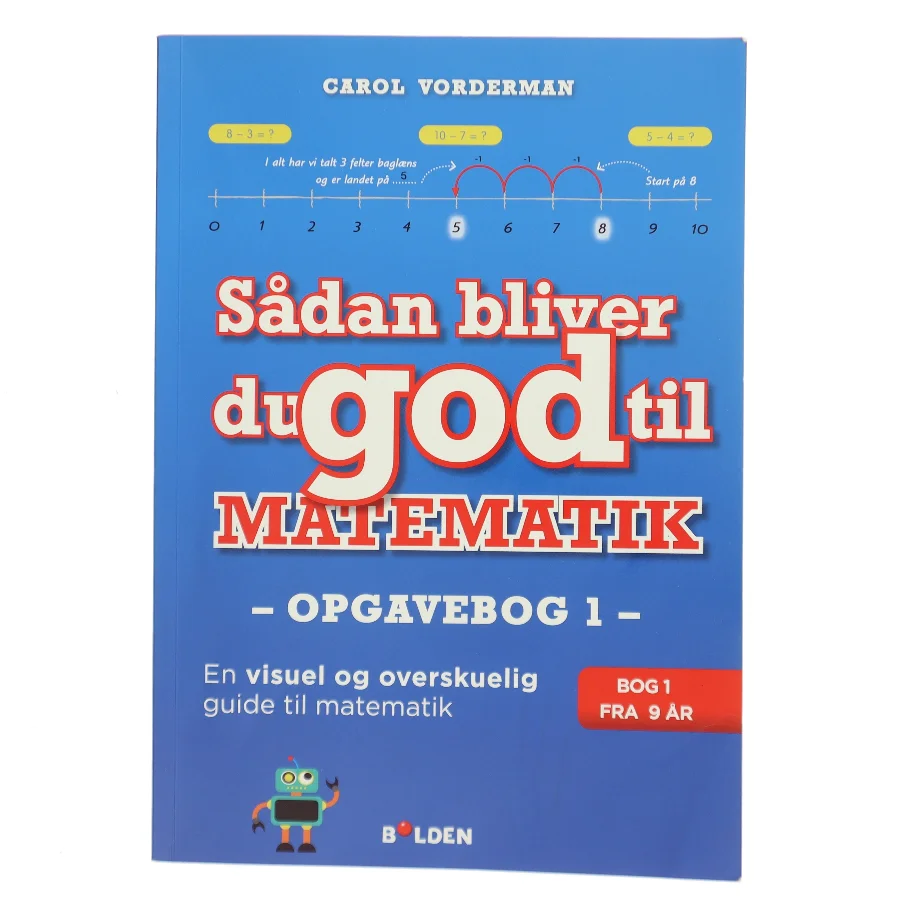 Sådan bliver du god til matematik : opgavebog 1 af Carol Vorderman (Bog)
