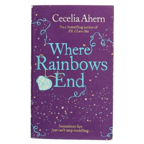 Where rainbows end af Cecelia Ahern (Bog)
