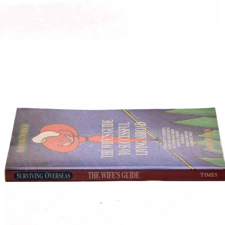 Surviving Overseas – The Wife’s Guide to Successful Living Abroad af Robin Pascoe (Bog)