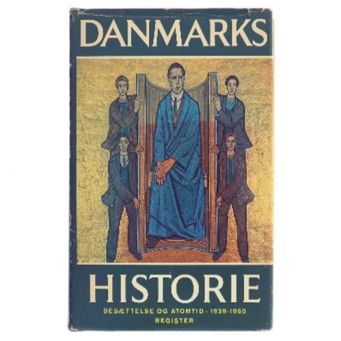 Danmarks historie. Besættelse og atomtid 1939-1965. Register af Frantz Wendt (Bog)