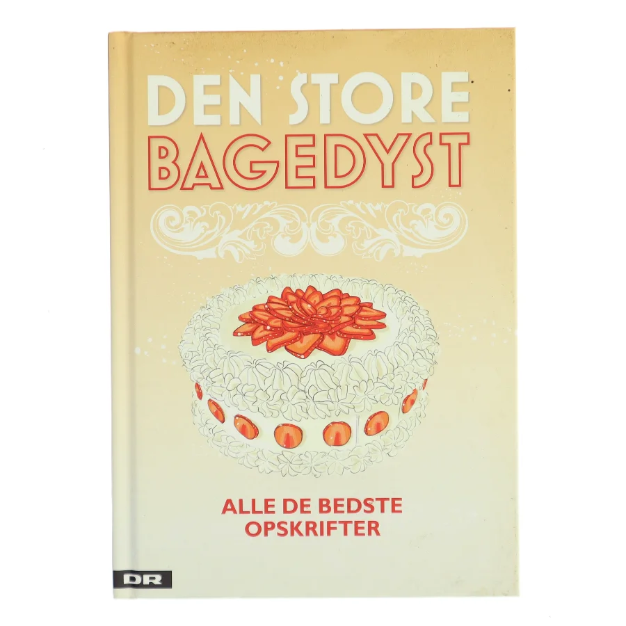 Den store bagedyst : alle de bedste opskrifter af DR (Bog)