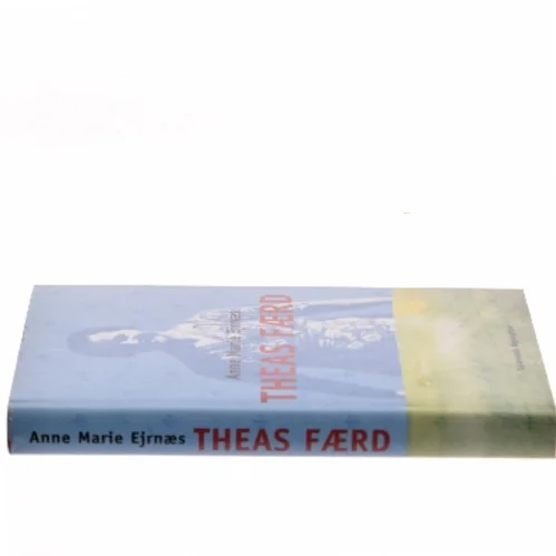 Theas færd : roman af Anne Marie Ejrnæs (Bog)