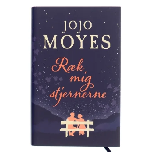 Ræk mig stjernerne af Jojo Moyes (Bog)