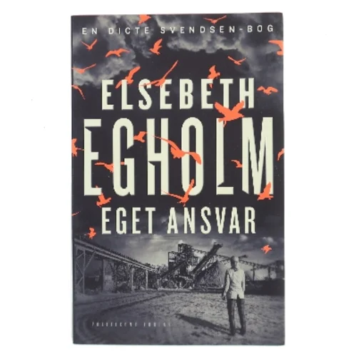Eget ansvar af Elsebeth Egholm (Bog)
