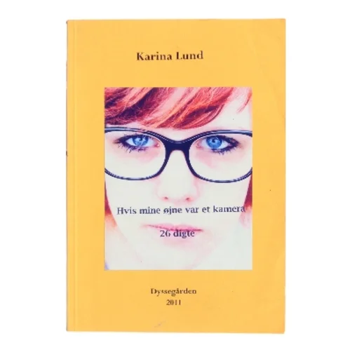 Hvis mine øjne var et kamera af Karina Lund (Bog)