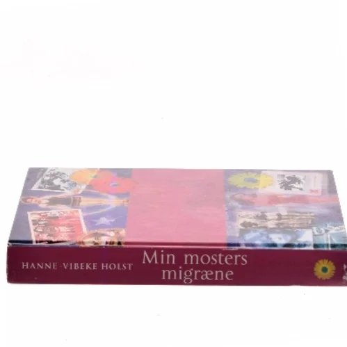 Min mosters migræne af Hanne-Vibeke Holst (Bog)