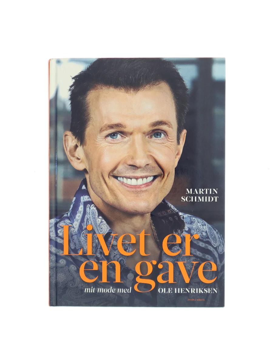 Forsiden af Livet er en gave : mit møde med Ole Henriksen af Martin Schmidt
