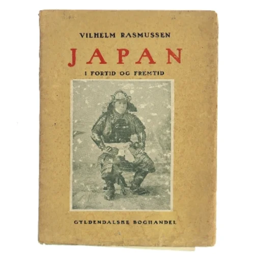 Japan i fortid og fremtid af Vilhelm Rasmussen (Bog)