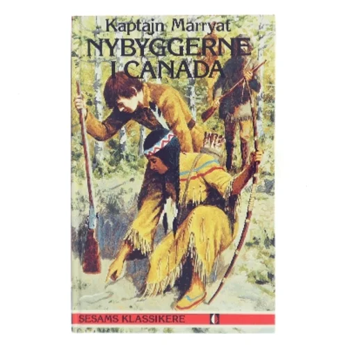 Nybyggerne i Canada af Kaptajn Marryat (Bog)