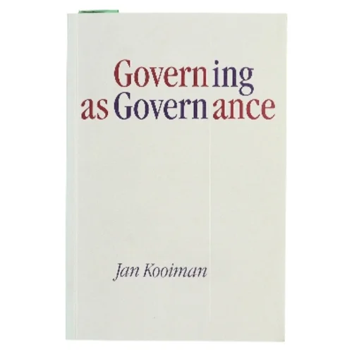 Governing as governance af Jan Kooiman (Bog)