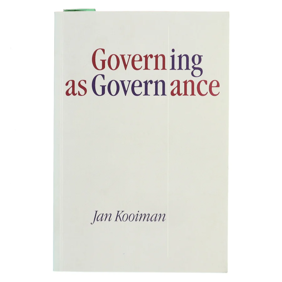 Governing as governance af Jan Kooiman (Bog)