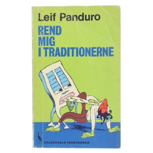 Rend mig i traditionerne af Leif Panduro (Bog)