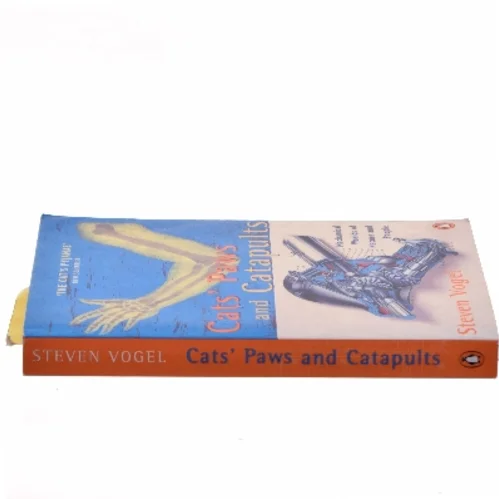 Cat's paws and catapults : mechanical worlds of nature and people af Steven Vogel (1940-) (Bog)