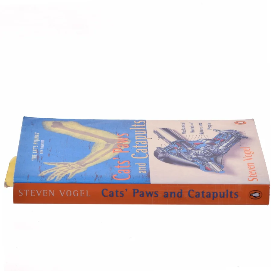 Cat's paws and catapults : mechanical worlds of nature and people af Steven Vogel (1940-) (Bog)