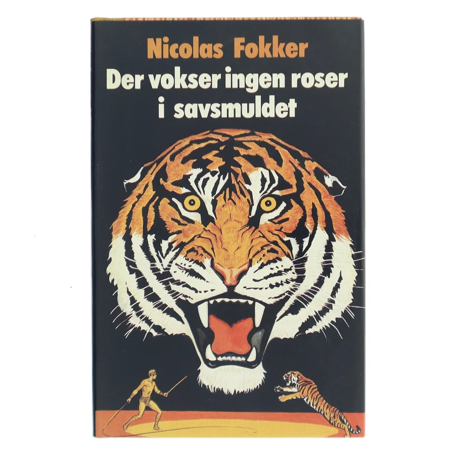 Der vokser ingen roser i savsmuldet af Nicolas Fokker (Bog)