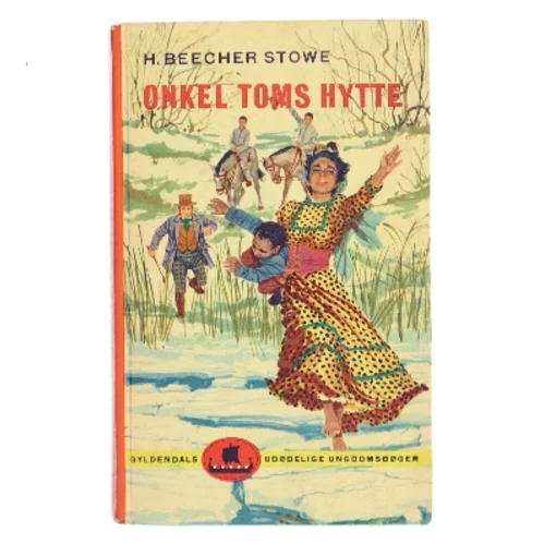 Onkel Toms Hytte af Harriet Beecher Stowe (Bog)