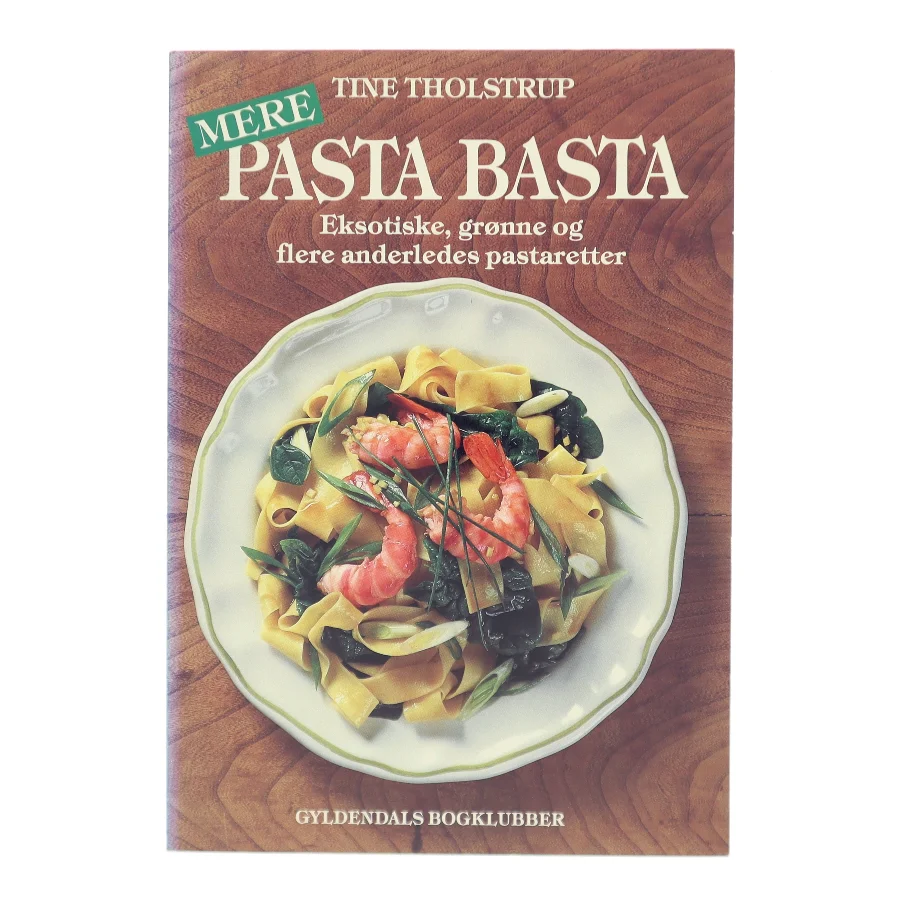 Mere Pasta Basta af Tine Tholstrup (Bog)