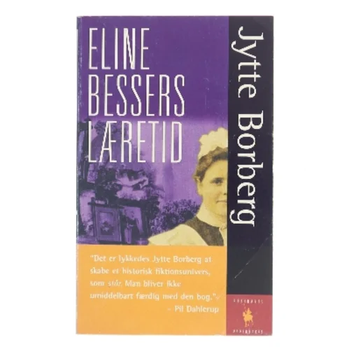 Eline Bessers læretid : roman af Jytte Borberg (Bog)