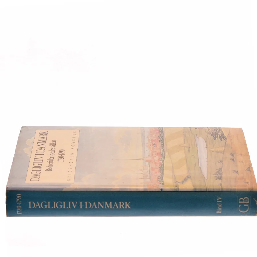 Dagligliv i Danmark. Bedre tider – bedre vilkår 1720-1790 (Bind IV) (Bog)