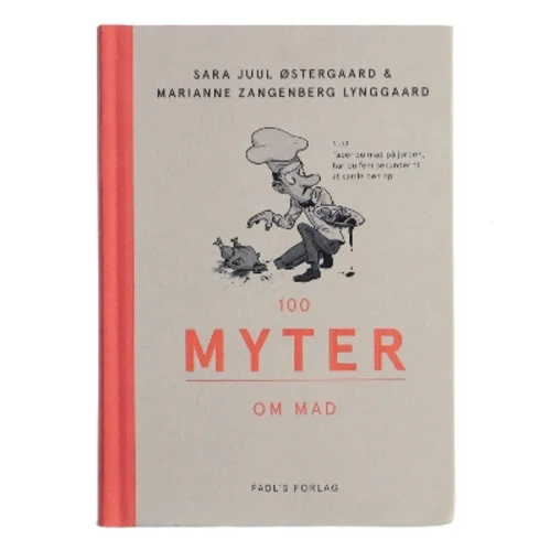100 myter om mad af Sara Juul Østergaard (Bog)