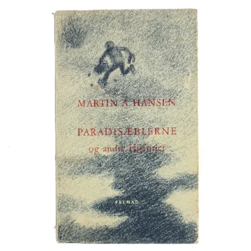 Paradisëblerne og andre Historier af Martin A. Hansen (Bog)
