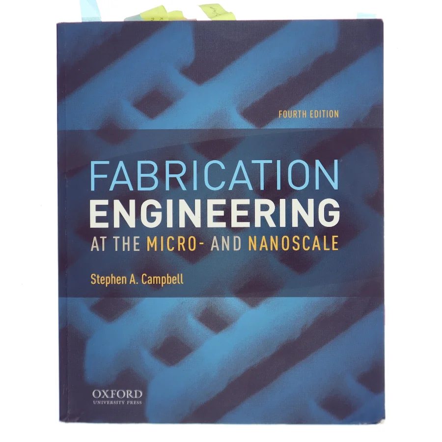 Fabrication engineering at the micro- and nanoscale af Stephen A. Campbell (1954-) (Bog)