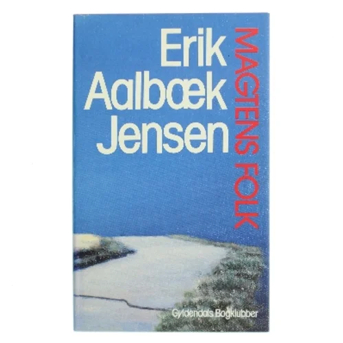Magtens folk af Erik Aalbæk Jensen (Bog)