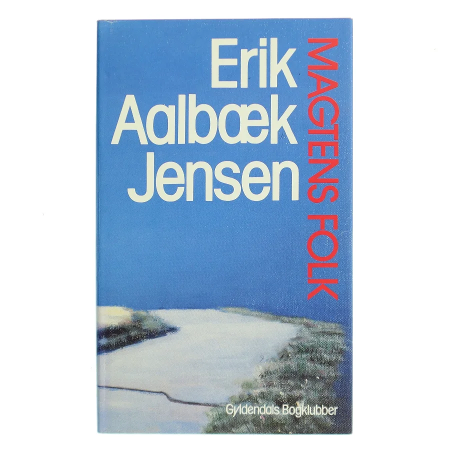 Magtens folk af Erik Aalbæk Jensen (Bog)