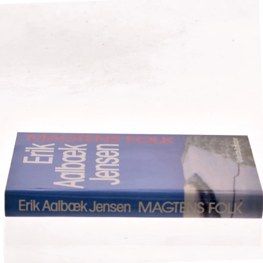 Magtens folk af Erik Aalbæk Jensen (Bog)