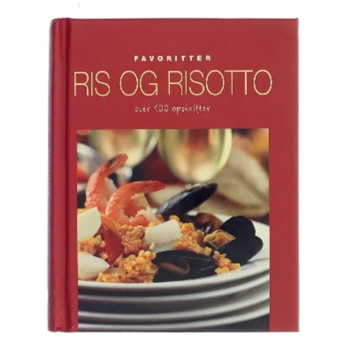 Favoritter: Ris og risotto – over 100 opskrifter af Ukendt (Bog)