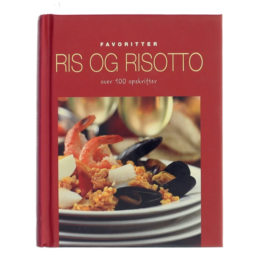 Favoritter: Ris og risotto – over 100 opskrifter af Ukendt (Bog)