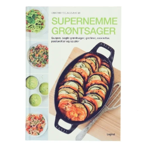 Supernemme grøntsager : supper, bagte grøntsager, gratiner, wokretter, pastaretter og salater af Orathay Souksisavanh (Bog)