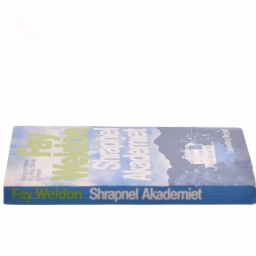 Shrapnel Akademiet af Fay Weldon (Bog)