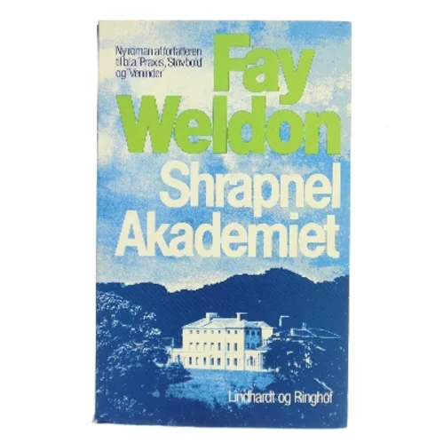 Shrapnel Akademiet af Fay Weldon (Bog)